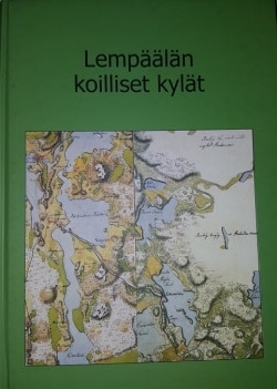 Lempäälän koilliset kylät : Laasonportti, Lastusten kartano, Suojala, Kuivattu Tervajärvi, Lastustenkulma, Tikinmaa, Pyörönmaa,