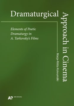 Dramaturgical approach in cinema : elements of poetic dramaturgy in A. Tarkovsky’s films