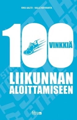 100 vinkkiä liikunnan aloittamiseen