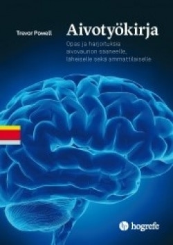 Aivotyökirja : opas ja harjoituksia aivovaurion saaneelle, läheiselle ja asiantuntijalle