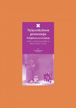 Nykyesityksen prosesseja : tekijähaastattelukirja