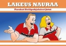 Koko lakeus nauraa