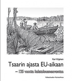 Tsaarin ajasta EU-aikaan : 125 vuotta kalatalousneuvontaa