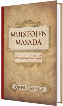 Muistojen Masada : he valitsivat rakkauden