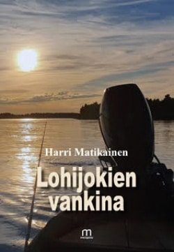 Lohijokien vankina : eräkertomuksia