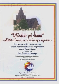 Ofärdsår på Åland – till 300-årsminnet av en nödtvungen migration : seminarium till 300-årsminnet av den stora massflykten, migr