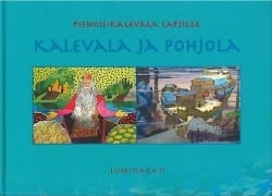 Kalevala ja Pohjola: pienois-Kalevala lapsille