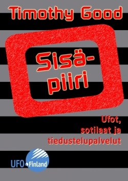 Sisäpiiri : ufot, sotilaat ja tiedustelupalvelut