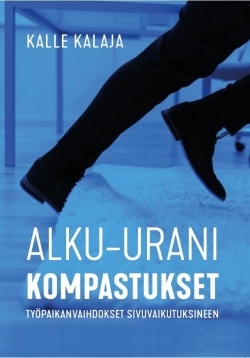 Alku-urani kompastukset : työpaikanvaihdokset sivuvaikutuksineen