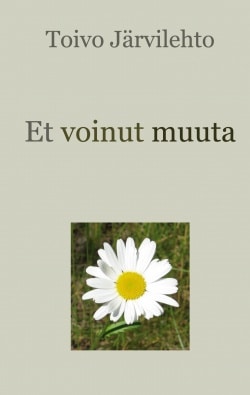 Et voinut muuta