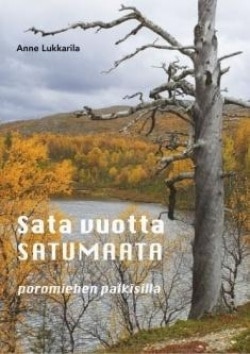 Sata vuotta satumaata : poromiehen palkisilla