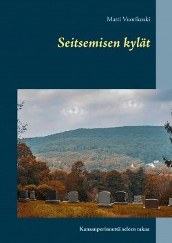 Seitsemisen kylät : kansanperinnettä seleen takaa