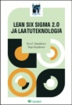 Lean Six Sigma 2.0 ja laatuteknologia