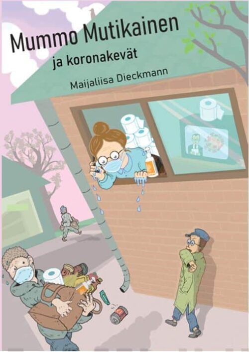 Mummo Mutikainen ja koronakevät : pakinoita