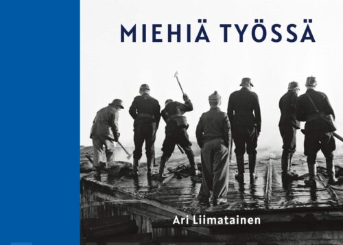 Miehiä työssä – Valokuvia, muistoja