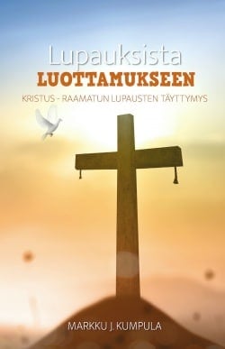 Lupauksista luottamukseen : Kristus – Raamatun lupausten täyttymys