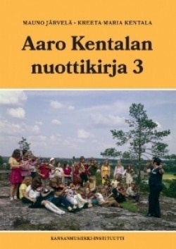 Aaro Kentalan nuottikirja 3