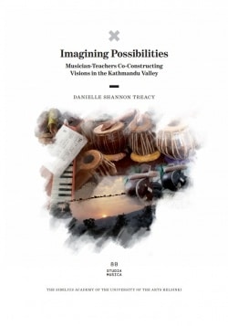 Imagining possibilities musician : teachers co-constructing visions in the Kathmandu valley