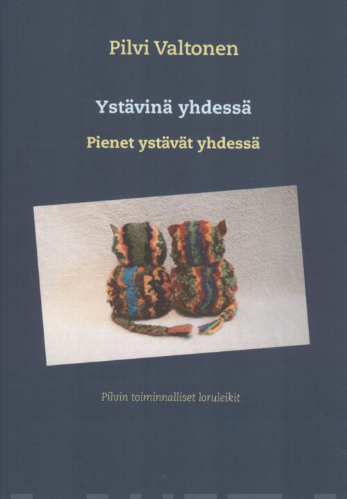 Ystävinä yhdessä : pienet ystävät yhdessä