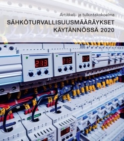 Sähköturvallisuusmääräykset käytännössä 2020 : artikkeli- ja tulkintakokoelma