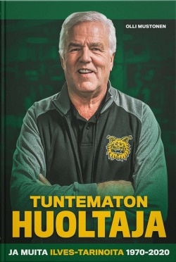 Tuntematon huoltaja : ja muita Ilves-tarinoita 1970-2020