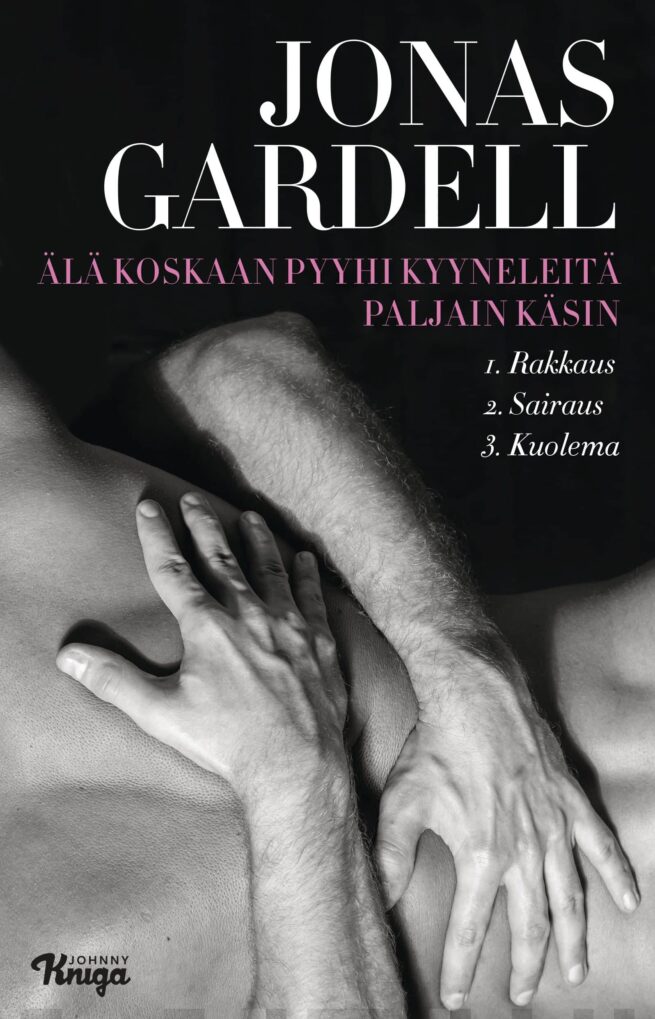 Älä koskaan pyyhi kyyneleitä paljain käsin (jättipokkari)