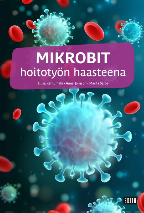 Mikrobit hoitotyön haasteena, uud. 2021