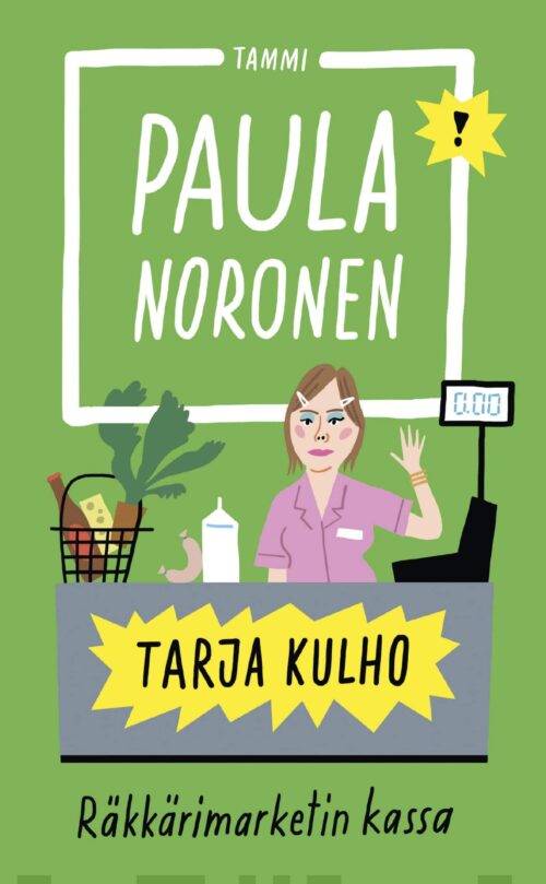 Tarja Kulho : räkkärimarketin kassa