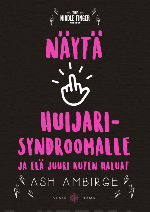 Näytä keskari huijarisyntroomalle : elä juuri kuten haluat