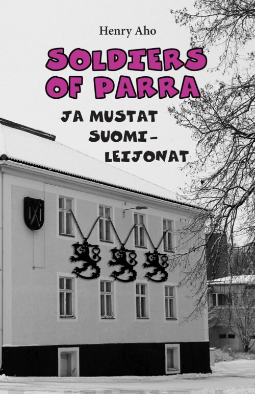 Soldiers of Parra ja mustat suomileijonat