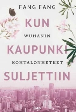 Kun kaupunki suljettiin : Wuhanin kohtalonhetket