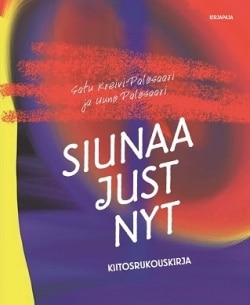 Siunaa just nyt : kiitosrukouskirja