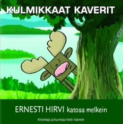 Ernesti Hirvi melkein katoaa : kulmikkaat kaverit