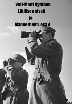 Lötjösen sissit ja Mannerheim, osa 4 : sotaromaani