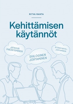 Kehittämisen käytännöt : jatkuva parantaminen