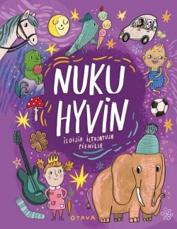 Nuku hyvin : iloisia iltasatuja pienille