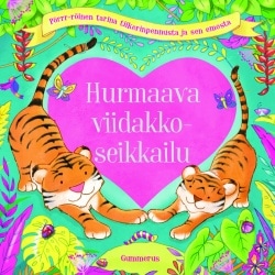 Hurmaava viidakkoseikkailu : pörrr-röinen tarina tiikerinpennusta ja sen emosta