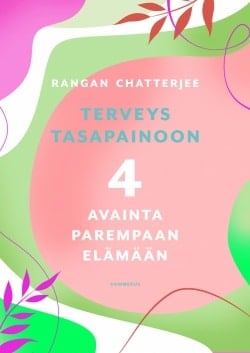 Terveys tasapainoon : 4 avainta parempaan elämään