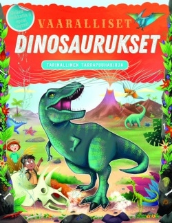 Vaaralliset dinosaurukset (tarinallinen tarrapuuhakirja)