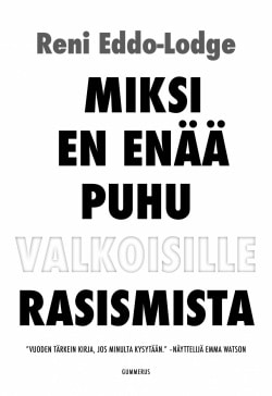 Miksi en enää puhu valkoisille rasismista