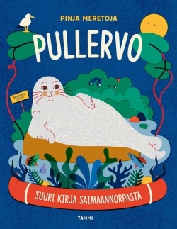 Pullervo : suuri kirja saimaannorpasta