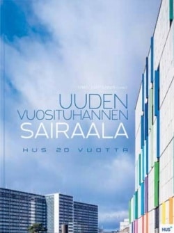 Uuden vuosituhannen sairaala : HUS 20 vuotta