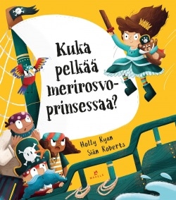 Kuka pelkää merirosvoprinsessaa?