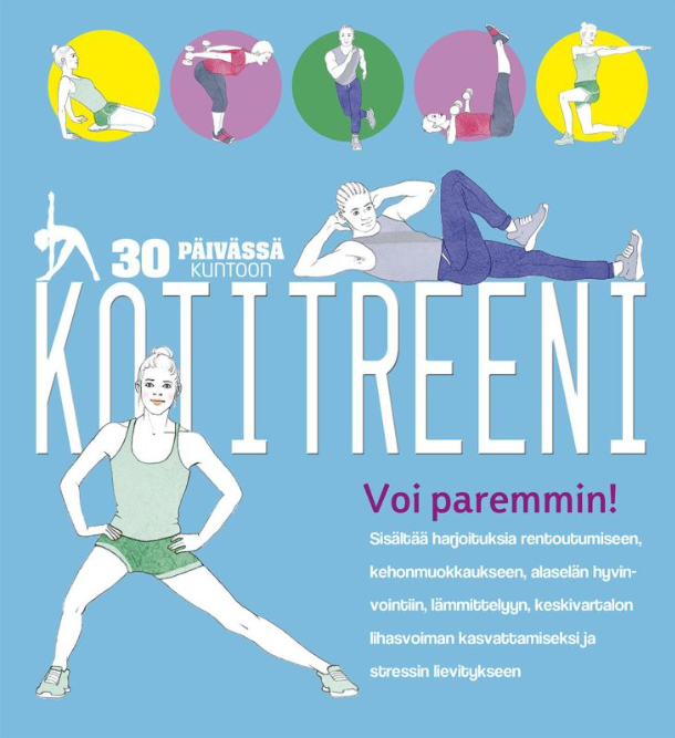 Kotitreeni : 30 päivässä kuntoon! Kotitreeni : 30 päivässä kuntoon! Suomen vanhin kirjakauppa - Vuodesta 1899