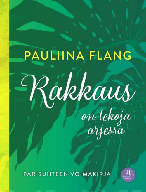 Rakkaus on tekoja arjessa – Parisuhteen voimakirja