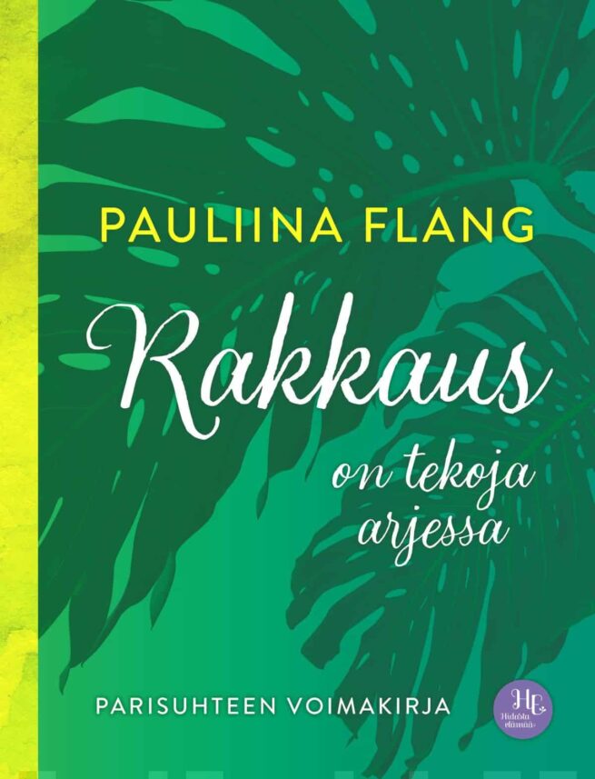 Rakkaus on tekoja arjessa - Parisuhteen voimakirja
