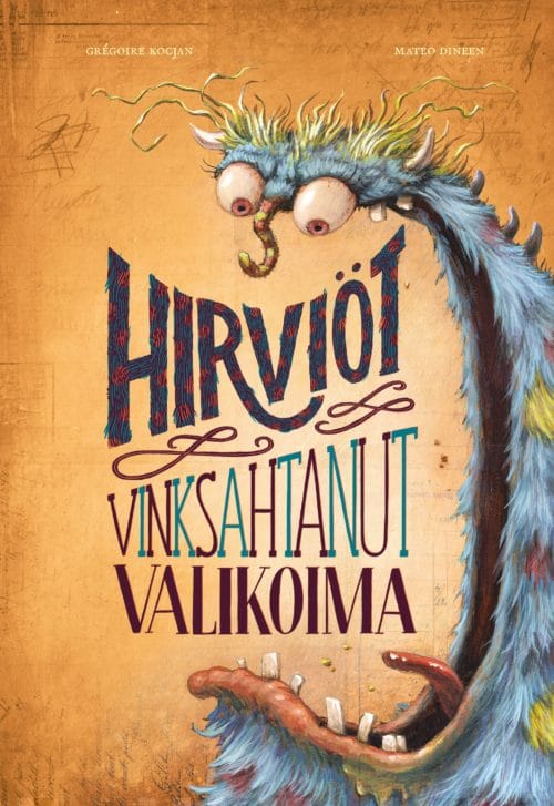 Hirviöt : vinksahtanut valikoima