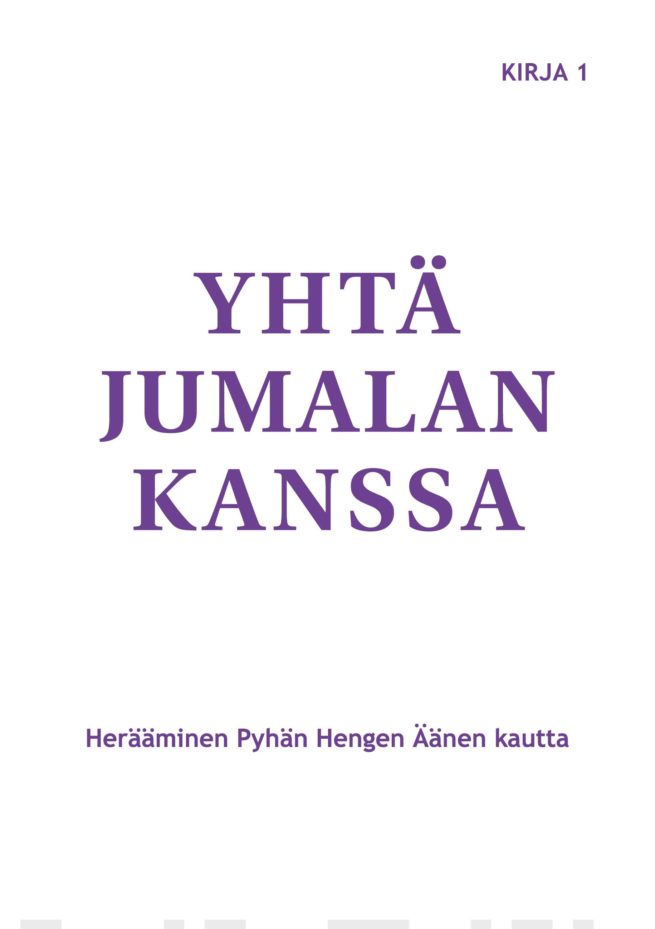 Yhtä Jumalan kanssa : herääminen pyhän hengen äänen kautta