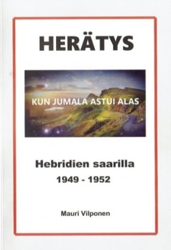 Herätys Hebridien saarella 1949-1952 : kun Jumala astui alas