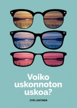 Voiko uskonnoton uskoa?